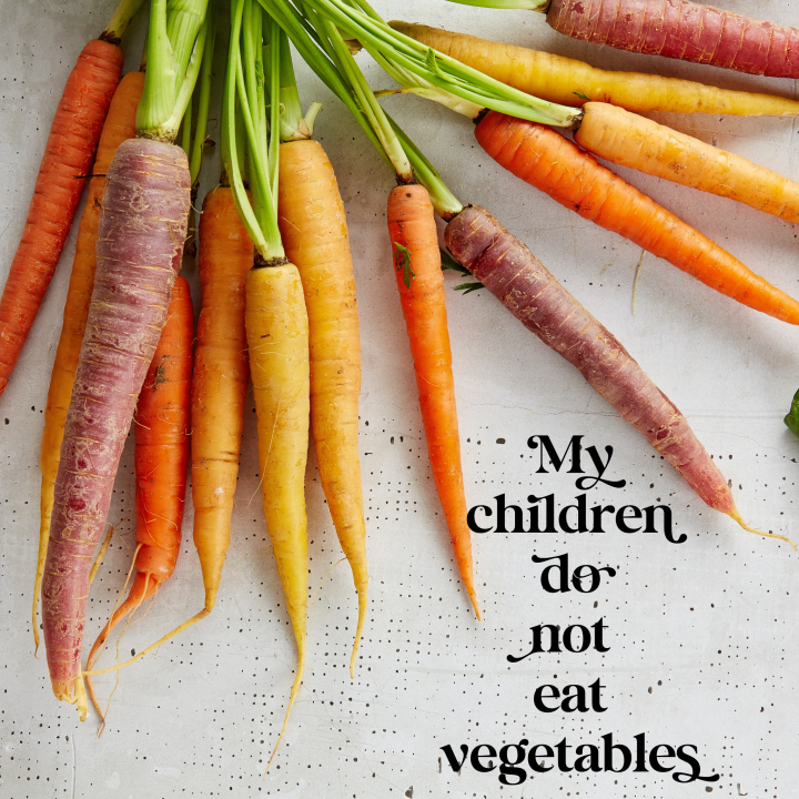 Breaking News! My Children Do Not Eat Vegetables